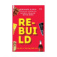 Rebuild : How Brands In India Overcame Crisis And Emerged Stronger Better Wiser